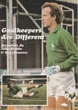 Goalkeepers are Different - Ron Hillyard Testimonial fund