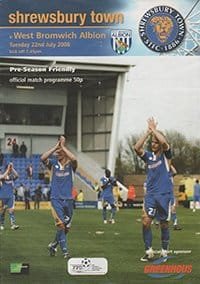 Shrewsbury Town v West Bromwich Albion 22-Jul-2008