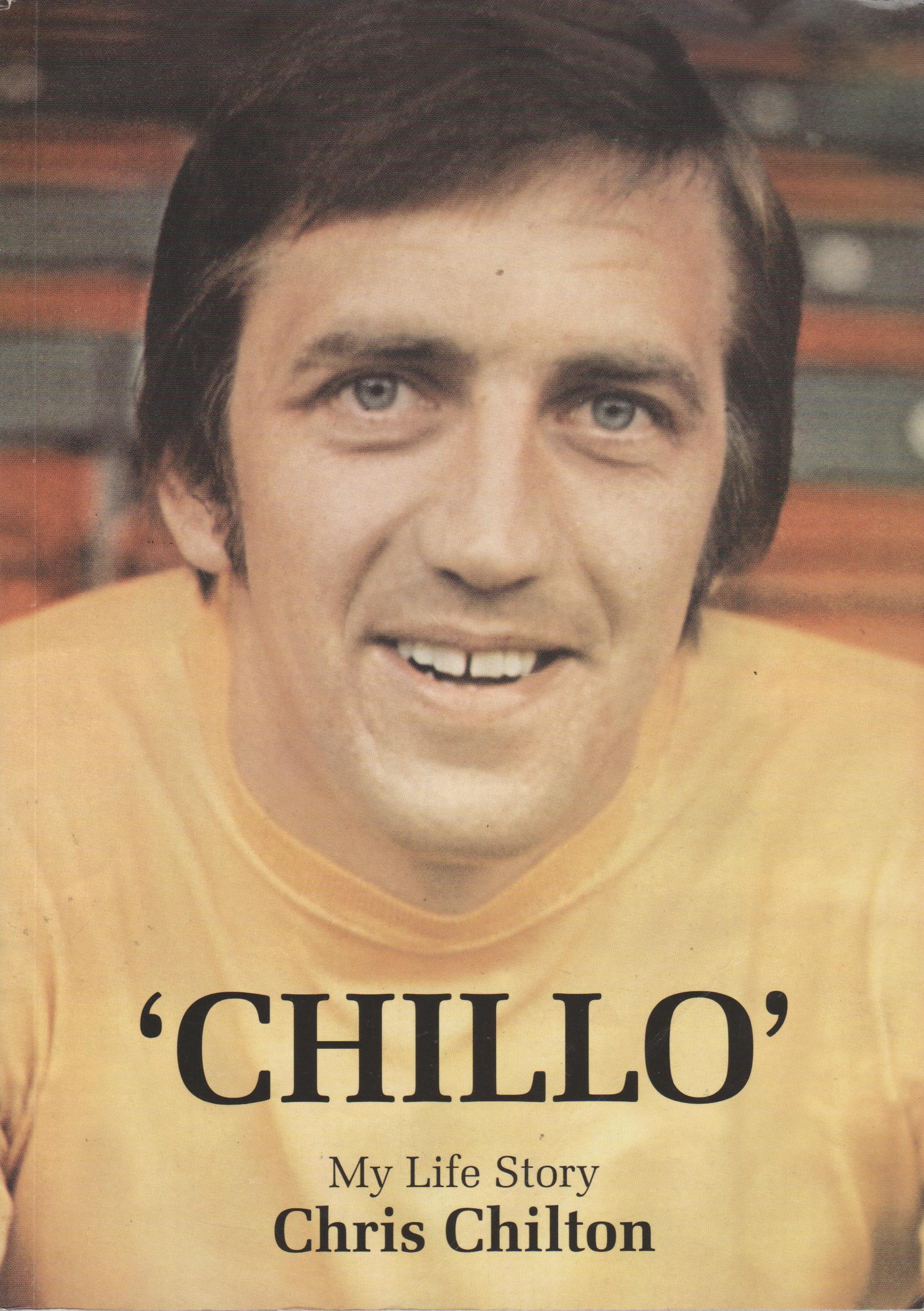'Chillo'  My life story Chris Chilton
