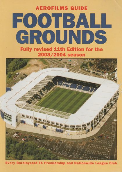 Aerofilm Guide Football Grounds 2003-04