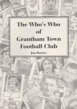 The Who's Who of Grantham Town Football Club