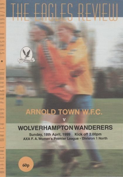 Arnold Town Ladies v Wolverhampton Wanderers Ladies   18-Apr-1999