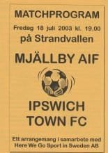 Mjällby AIF v Ipswich Town  18-Jul-2003