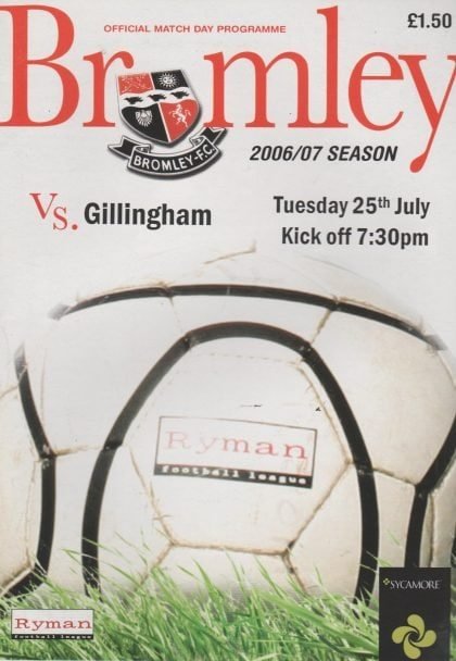 Bromley v Gillingham  25-Jul-2006