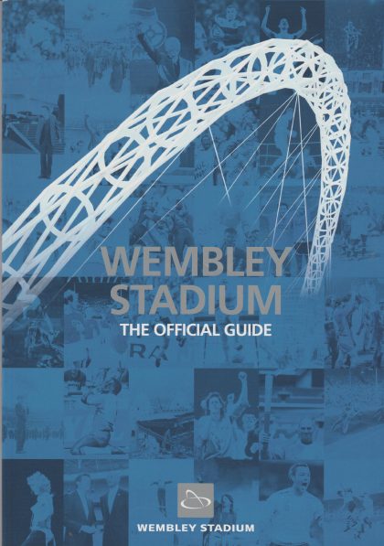 Wembley Stadium The Official Guide