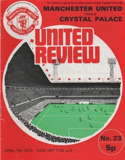 Manchester United v Crystal Palace 11-Apr-1973