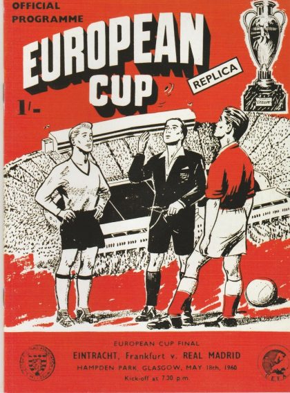Eintracht Frankfurt v Real Madrid  18-May-1960 - Replica issue