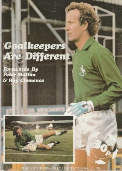 Goalkeepers are Different - Ron Hillyard Testimonial brochure