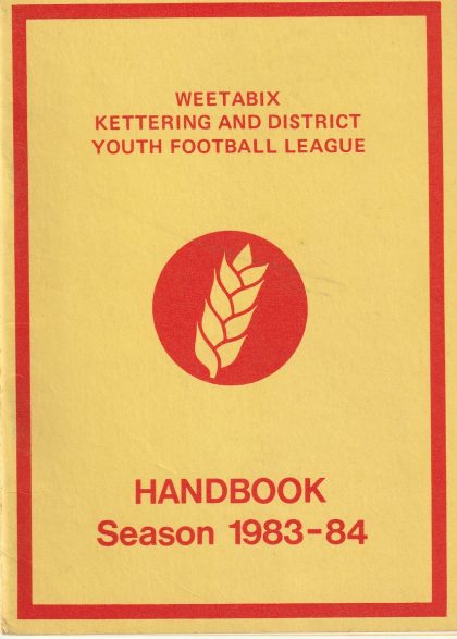 Weetabix Kettering & District Youth Football League Handbook 1983-84