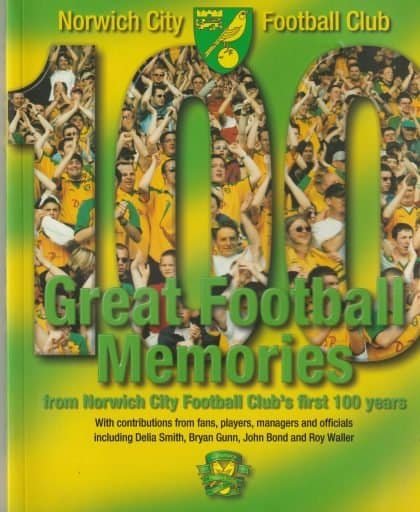 Norwich City 100 Great Football Memories