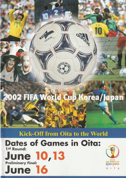 2002 FIFA World Cup Guide Kick off fro,Oita to the world