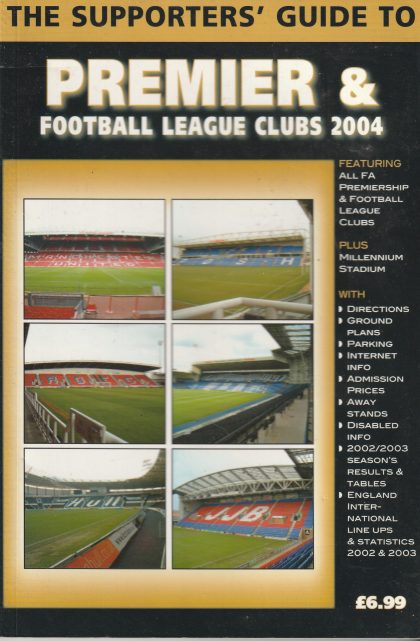 The Supporters' Guide to Premier & Football League Clubs 2004