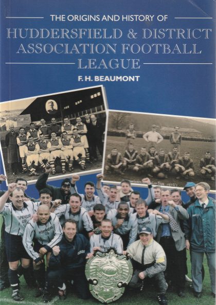 The Origins and History of Huddersfield & District Association Football League