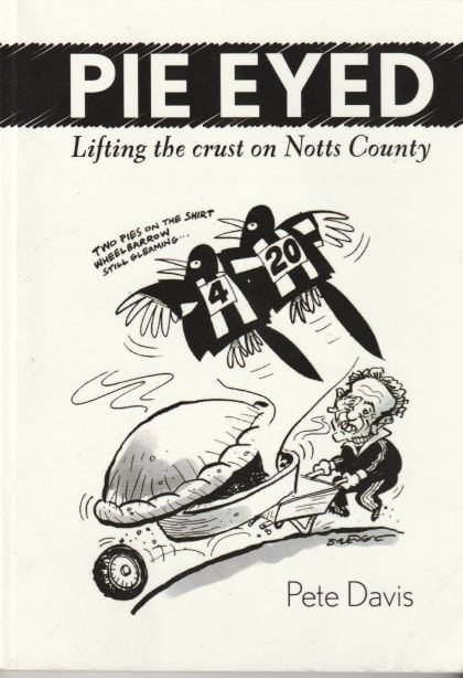 Pie Eyed Lifting the crust on Notts County